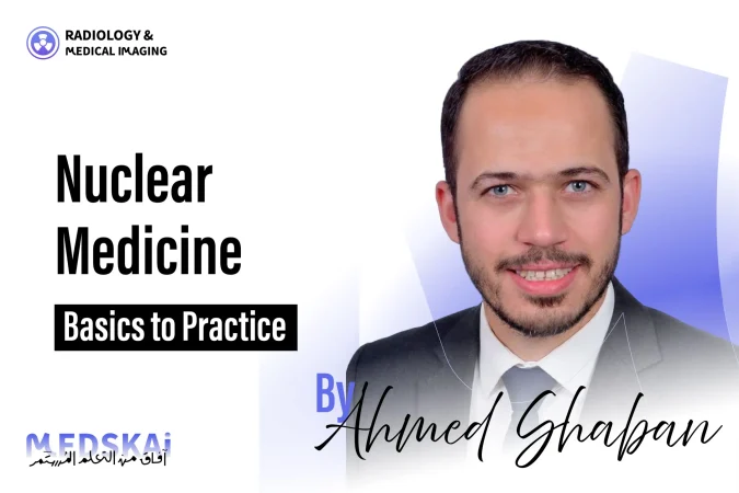 Nuclear Medicine from Basics to Practice - Ahmed Shaaban